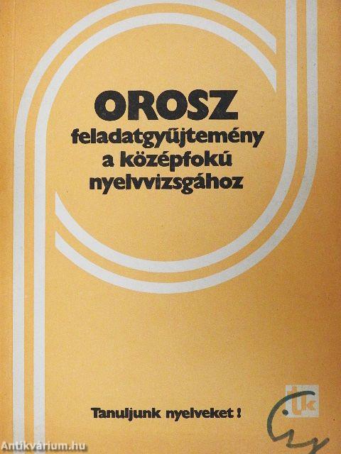 Orosz feladatgyűjtemény a középfokú nyelvvizsgához