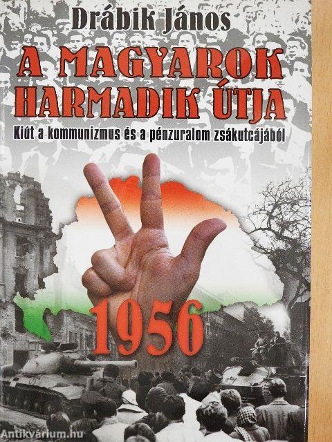 A magyarok harmadik útja - 1956