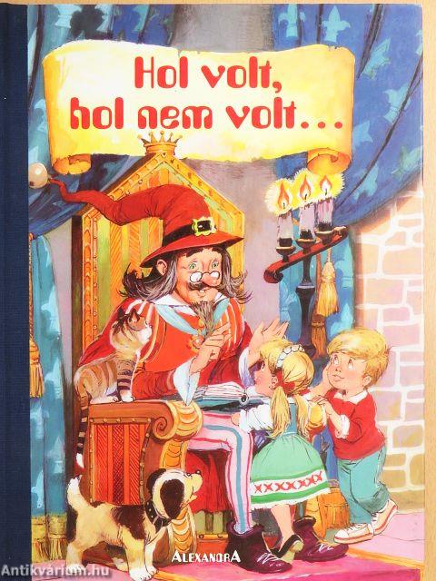 Hol volt, hol nem volt...