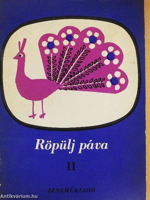 Röpülj páva II.