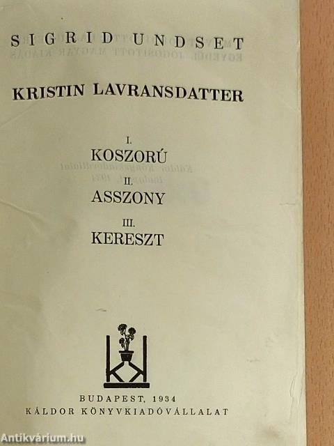Kristin Lavransdatter I-III.