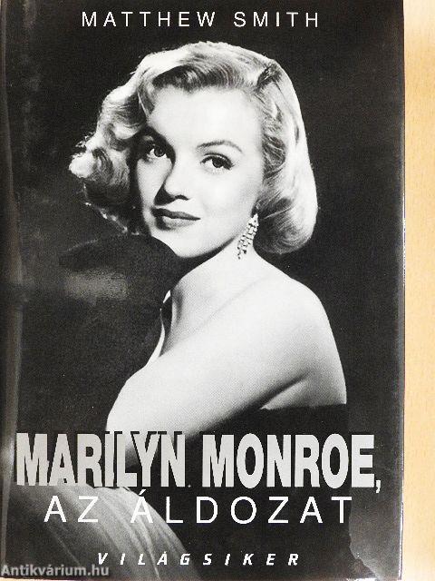 Marilyn Monroe, az áldozat