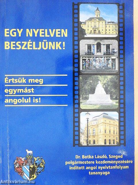 Egy nyelven beszéljünk!