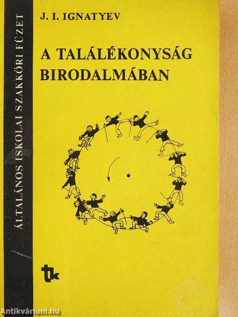 A találékonyság birodalmában