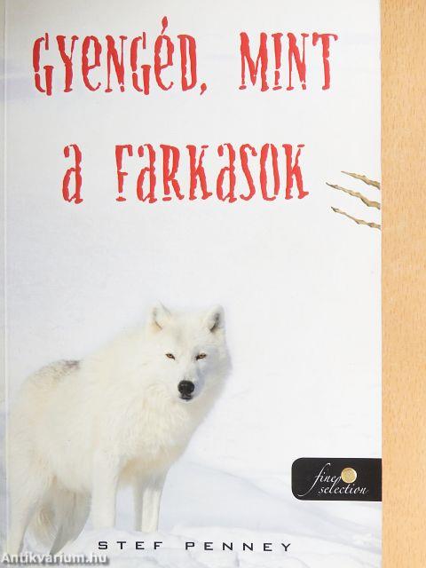 Gyengéd, mint a farkasok