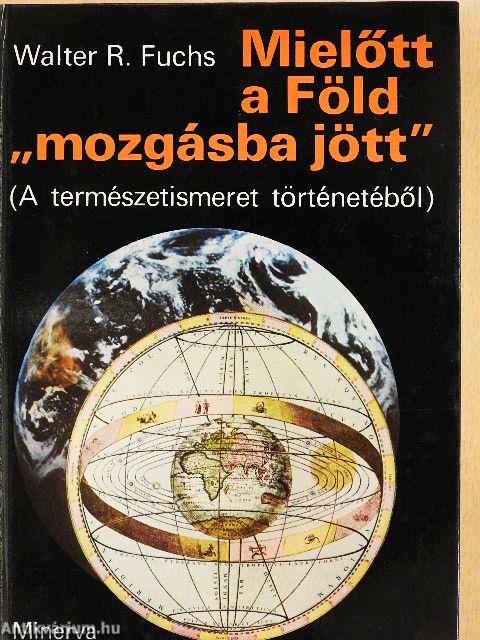Mielőtt a Föld "mozgásba jött"
