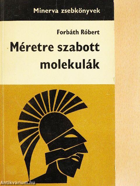 Méretre szabott molekulák