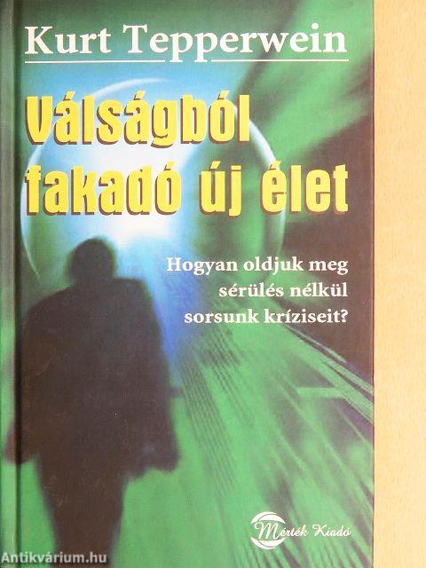 Válságból fakadó új élet