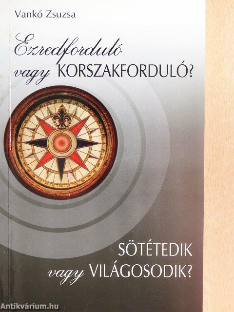 Ezredforduló vagy korszakforduló?