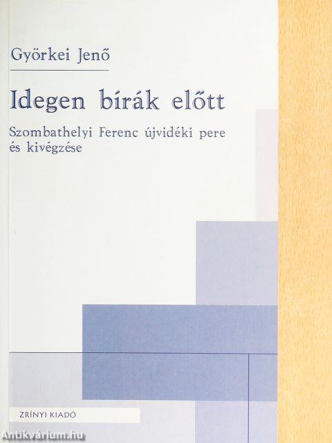 Idegen bírák előtt