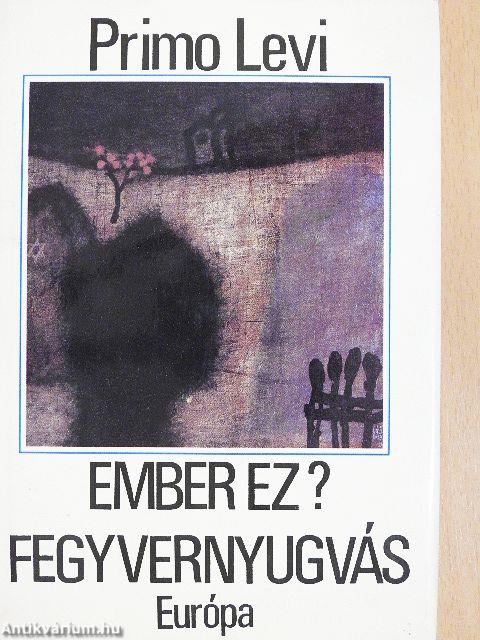 Ember ez?/Fegyvernyugvás