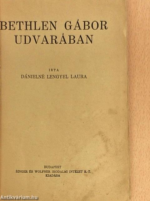 Bethlen Gábor udvarában