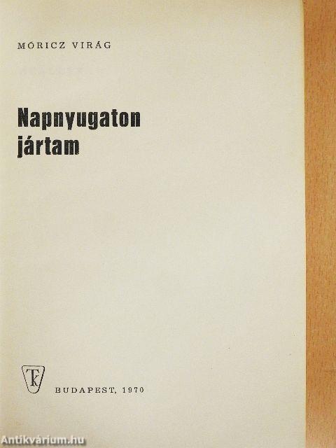 Napnyugaton jártam