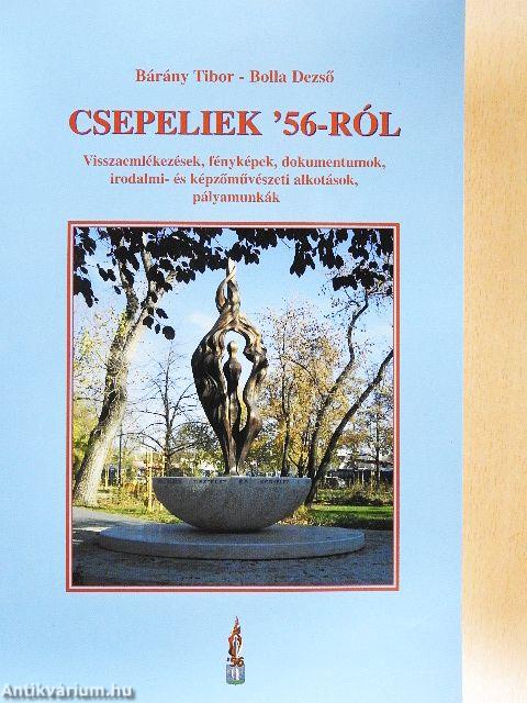 Csepeliek '56-ról