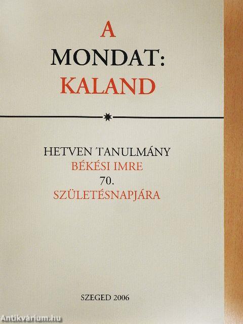 A mondat: kaland