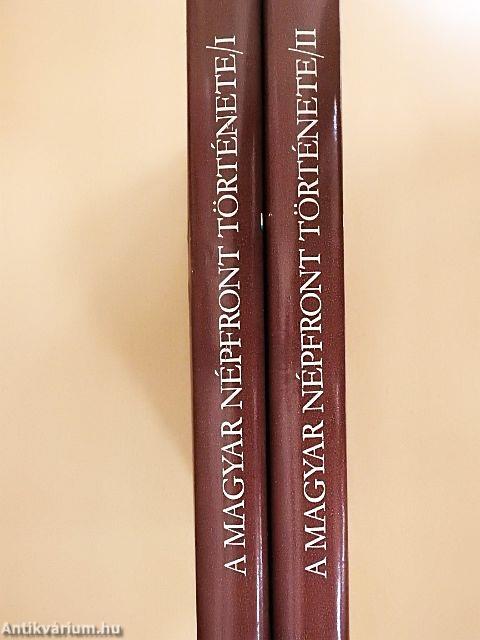 A Magyar Népfront története I-II.