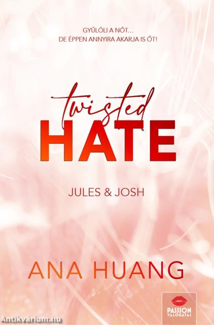 Twisted Hate - Jules &amp; Josh - Floral Edition Éldekorált Kiadás