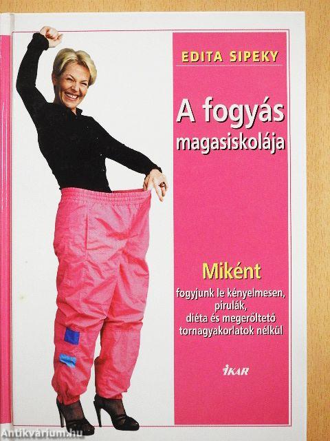 A fogyás magasiskolája