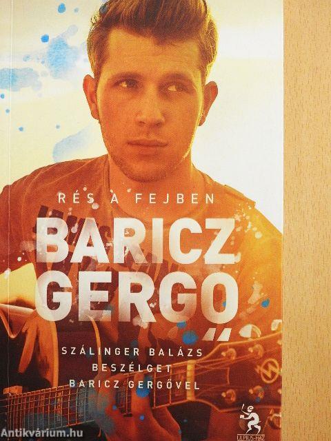 Baricz Gergő - Rés a fejben