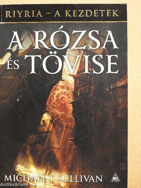 A rózsa és tövise