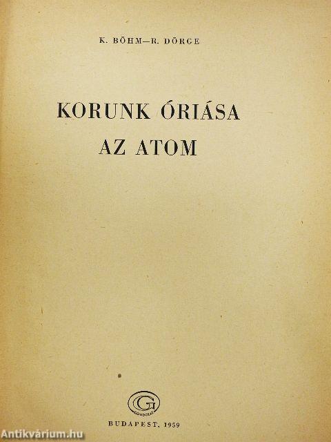 Korunk óriása az atom