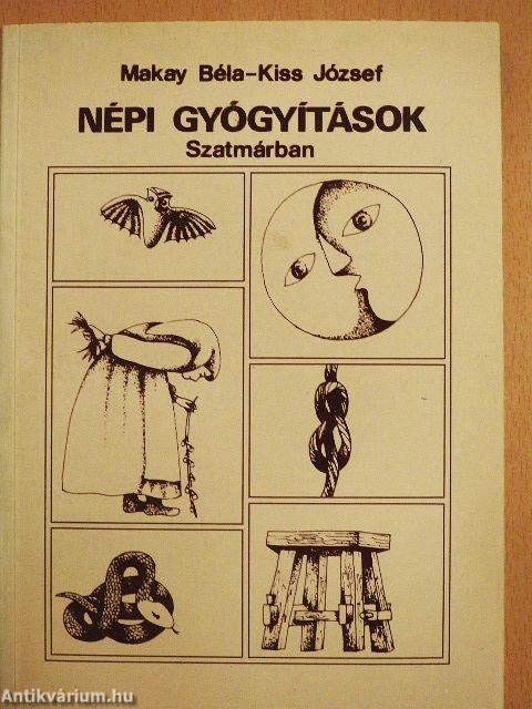 Népi gyógyítások Szatmárban