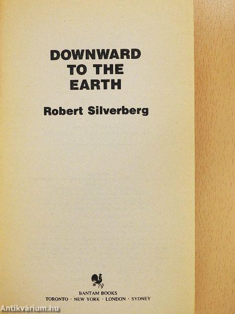 Downward to the Earth