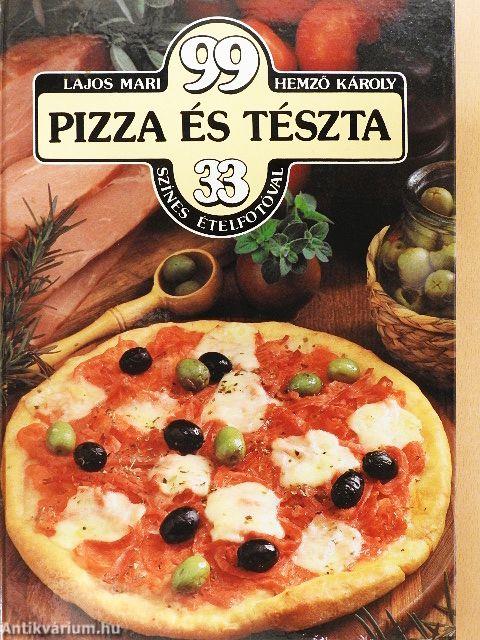 99 pizza és tészta 33 színes ételfotóval