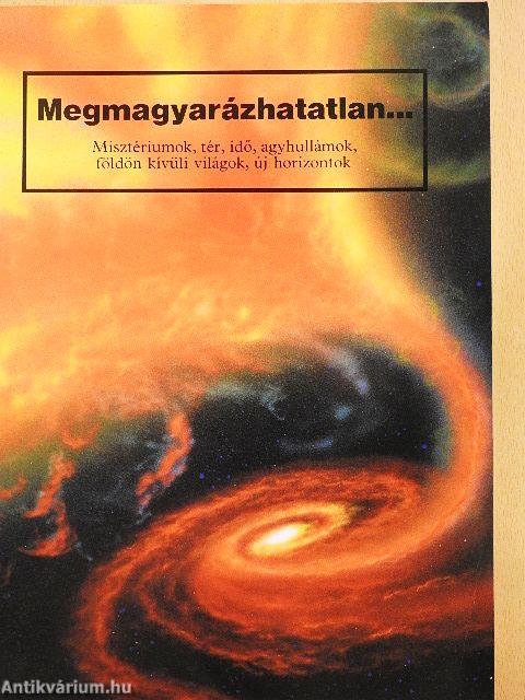 Megmagyarázhatatlan...