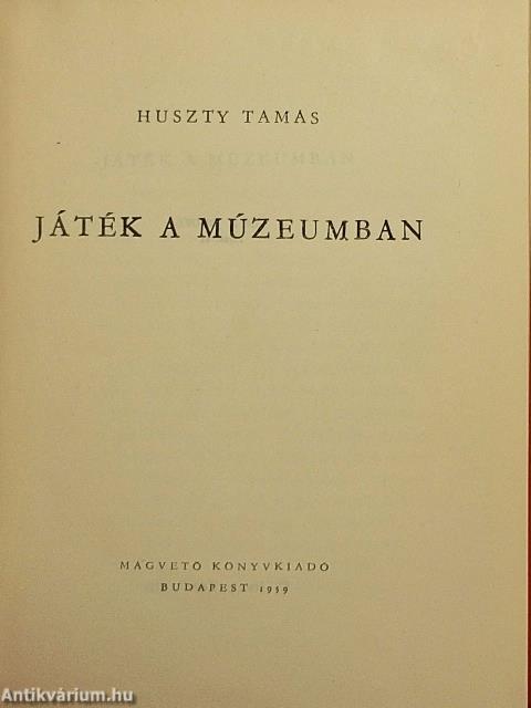 Játék a múzeumban