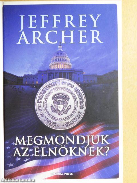 Megmondjuk az elnöknek?