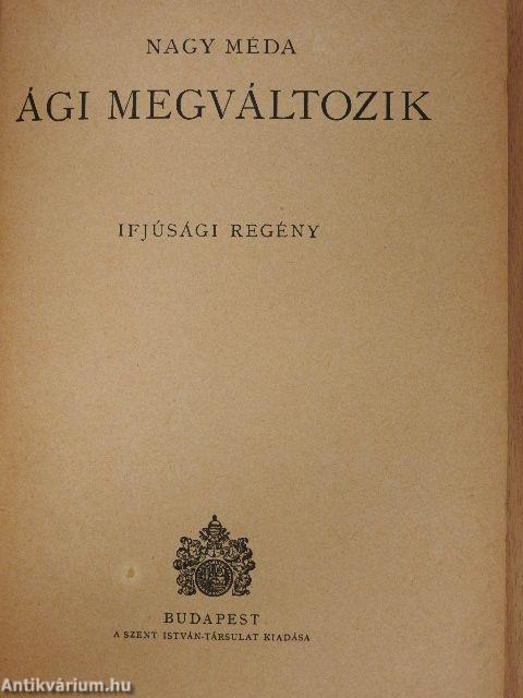 Ági megváltozik