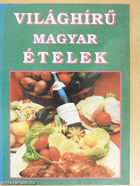 Világhírű magyar ételek
