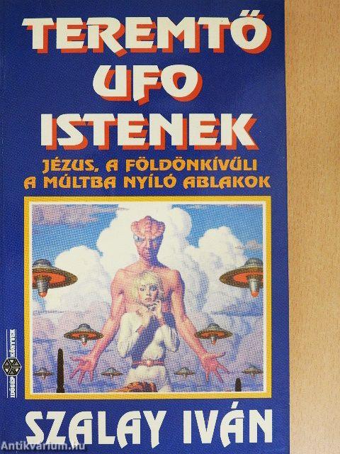 Teremtő UFO istenek