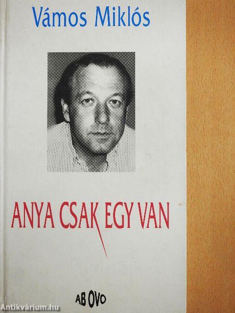 Anya csak egy van