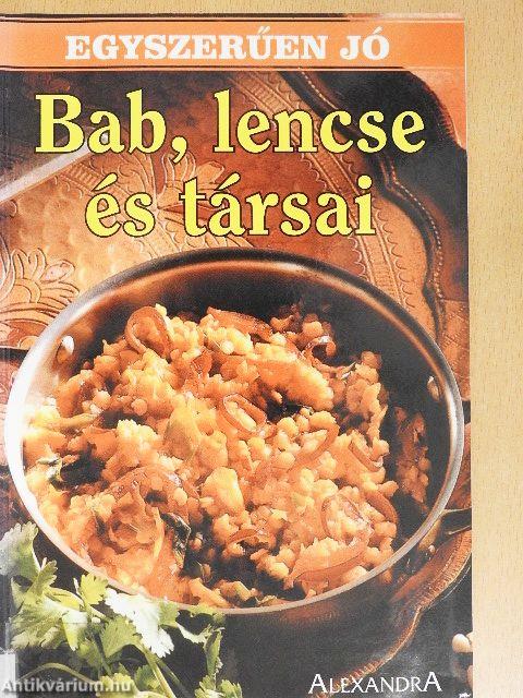 Bab, lencse és társai