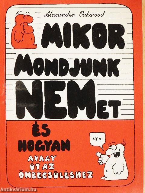 Mikor mondjunk NEMet, és hogyan?