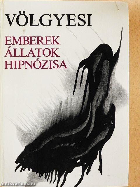 Emberek, állatok hipnózisa