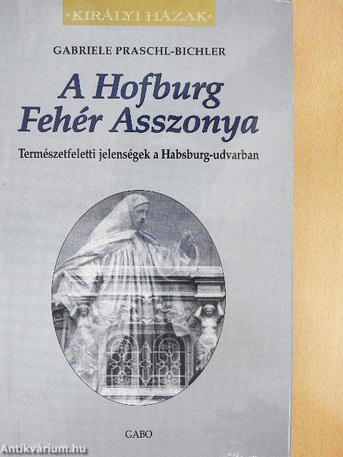 A Hofburg Fehér Asszonya