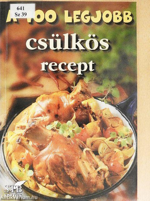 A 100 legjobb csülkös recept