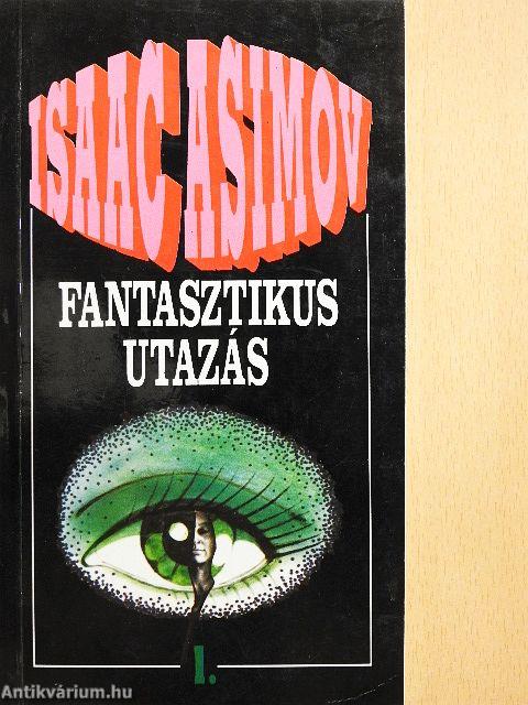 Fantasztikus utazás 1-2.