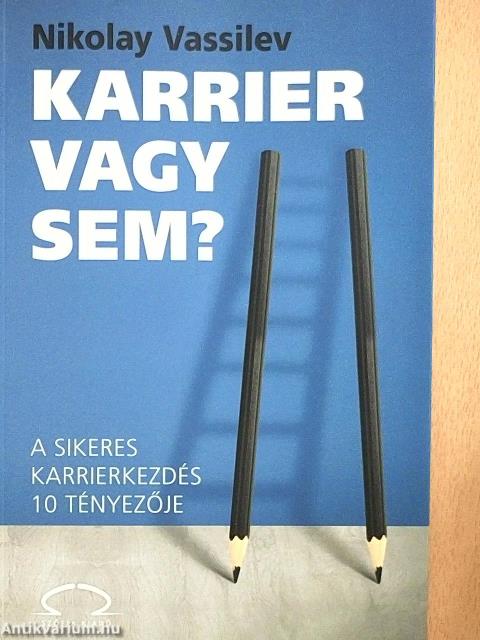 Karrier vagy sem?