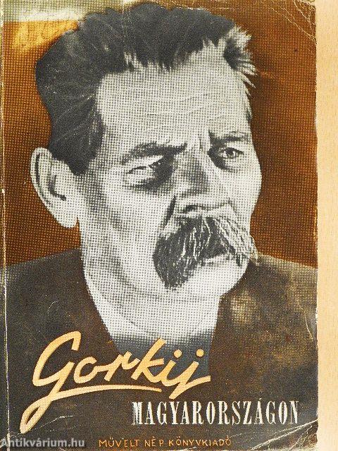 Gorkij Magyarországon