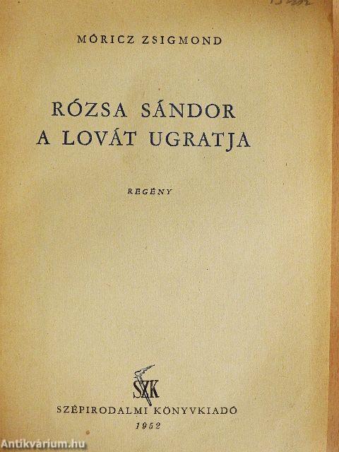 Rózsa Sándor a lovát ugratja