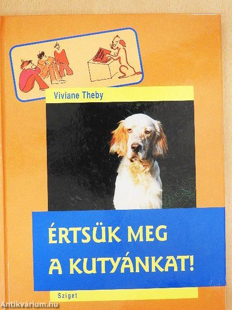 Értsük meg a kutyánkat!