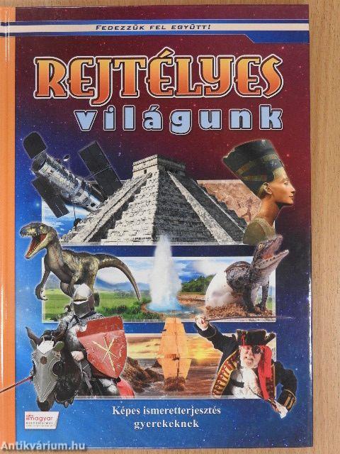 Rejtélyes világunk