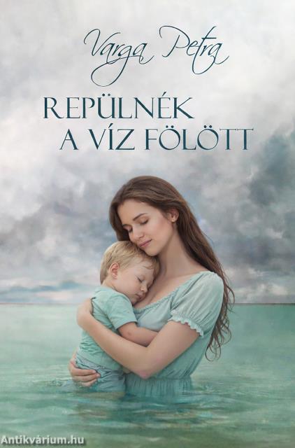 Repülnék a víz fölött