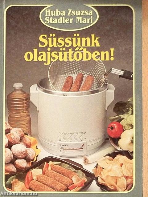 Süssünk olajsütőben!