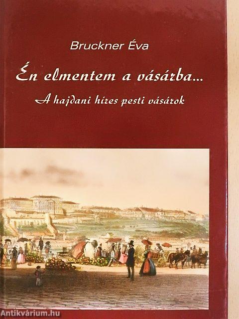 Én elmentem a vásárba...