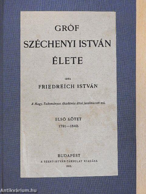 Gróf Széchenyi István élete I-II.
